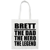 Brett The Dad The Hero The Legend - Tote Bag White