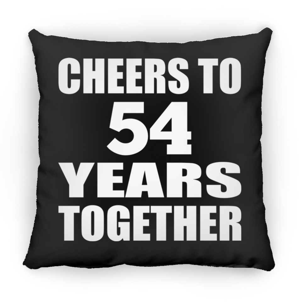 54th Anniversary Cheers To 54 Years Together - Throw Pillow Black