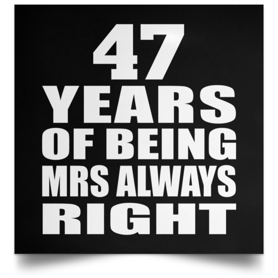 47th Anniversary 47 Years of Being Mrs Always Right - Poster Square