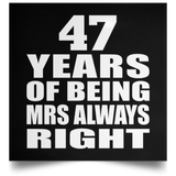47th Anniversary 47 Years of Being Mrs Always Right - Poster Square