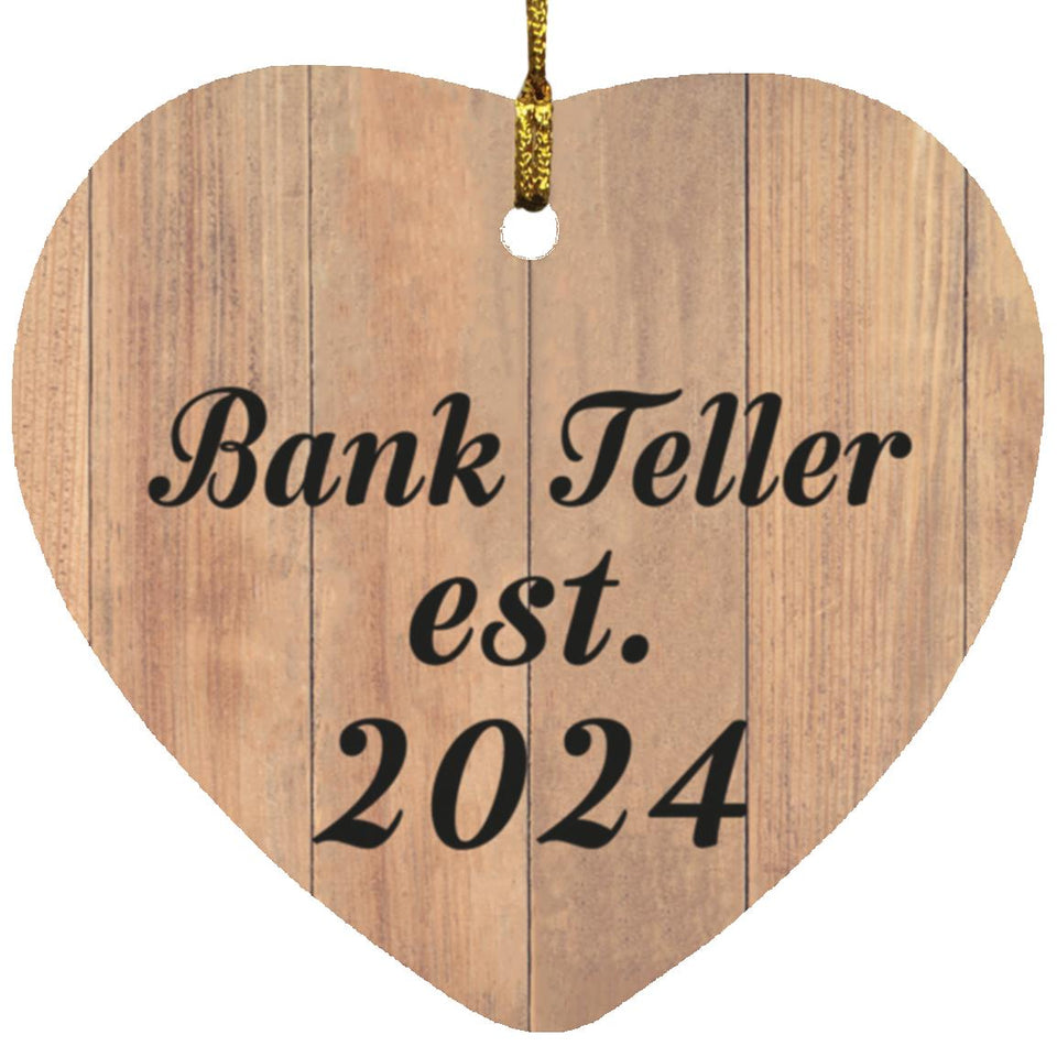 Bank Teller Established Est. 2024 - Heart Ornament C