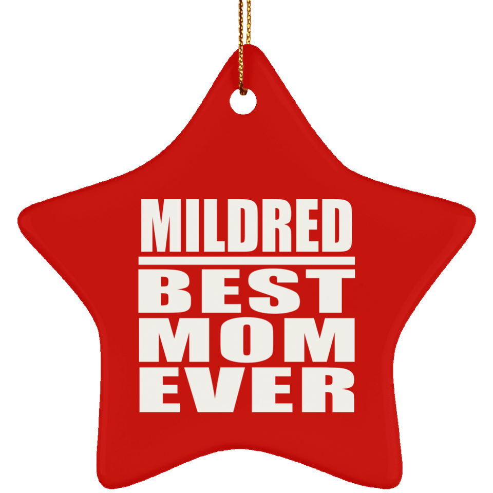 Mildred Best Mom Ever - Star Ornament