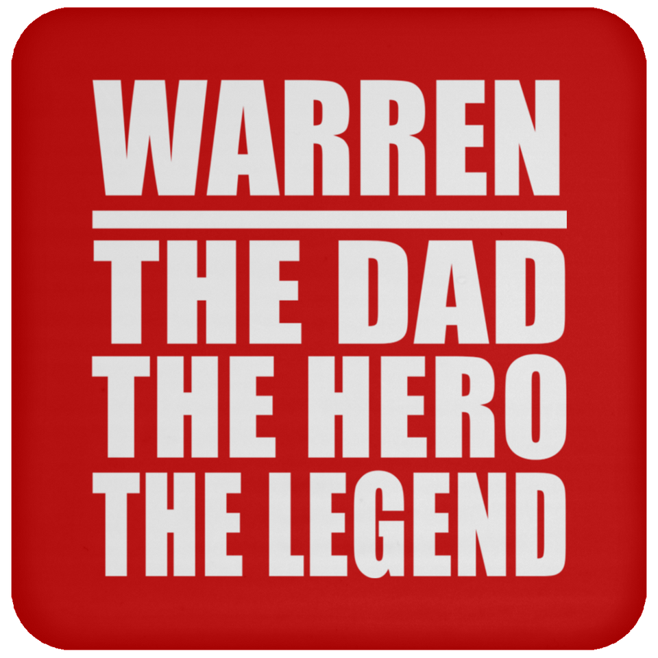 Warren The Dad The Hero The Legend - Drink Coaster