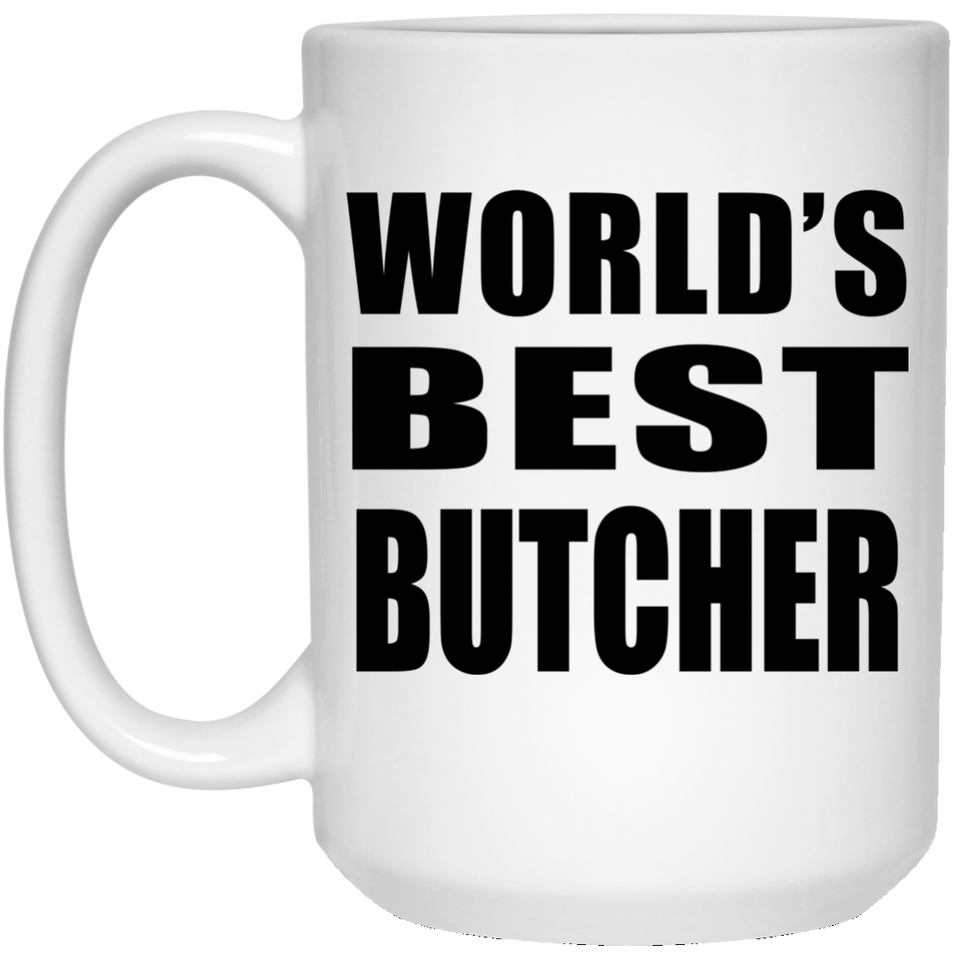 World's Best Butcher - 15 Oz Coffee Mug