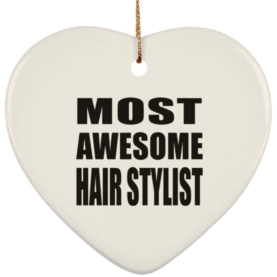 Most Awesome Hair Stylist - Heart Ornament