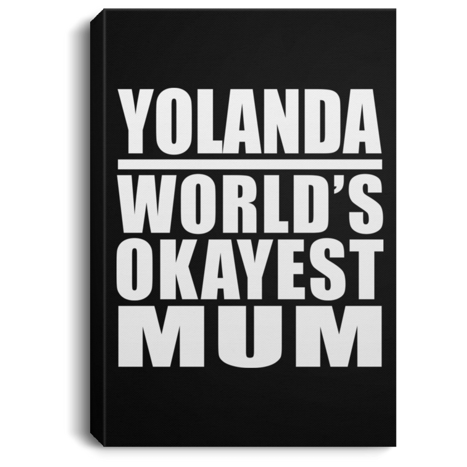 Yolanda World's Okayest Mum - Canvas Portrait