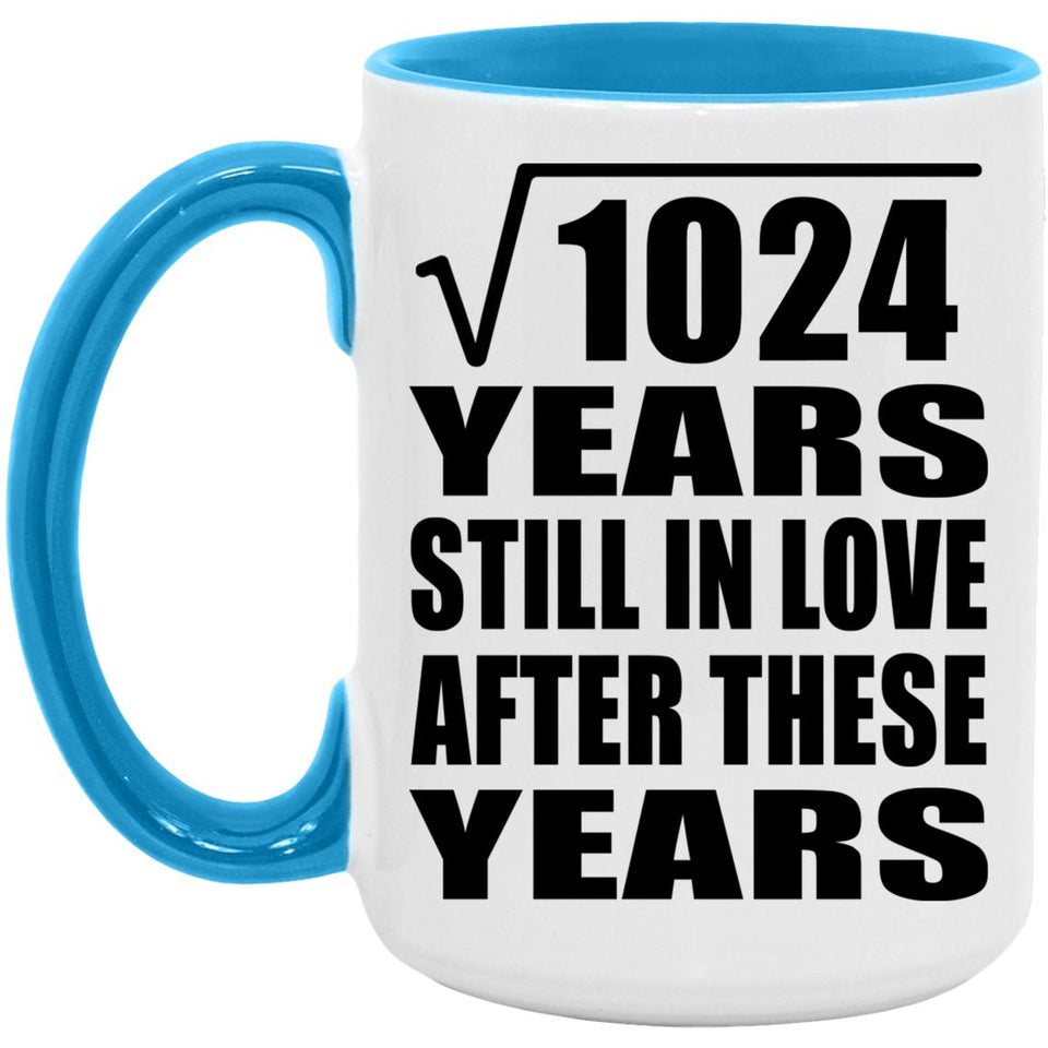 32nd Anniversary Square Root of 1024 Years Still In Love - 15oz Accent Mug Blue