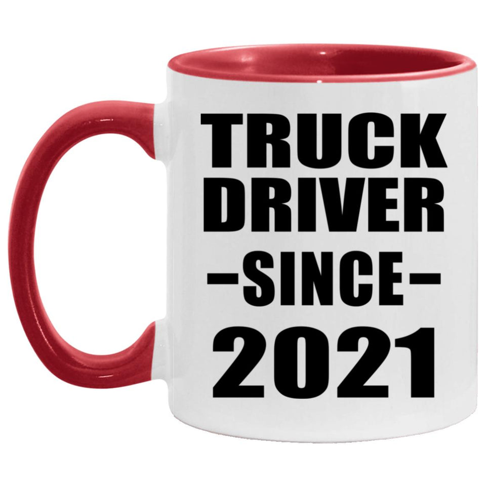Truck Driver Since 2021 - 11oz Accent Mug Red