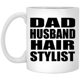 Dad Husband Hair Stylist - 11oz Coffee Mug