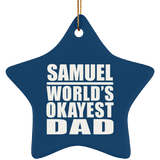 Samuel World's Okayest Dad - Star Ornament