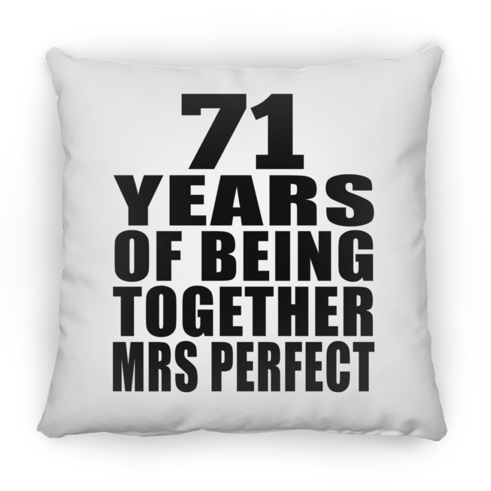 71st Anniversary 71 Years Of Being Mrs Perfect - Throw Pillow