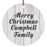 Merry Christmas Campbell Family - Circle Ornament F