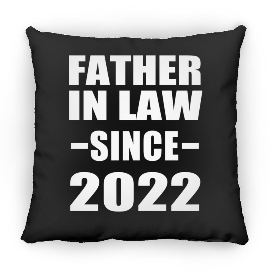 Father In Law Since 2022 - Throw Pillow Black