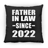 Father In Law Since 2022 - Throw Pillow Black