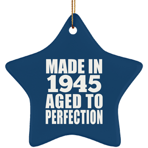 79th Birthday Made In 1945 Aged to Perfection - Star Ornament