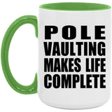 Pole Vaulting Makes Life Complete - 15oz Accent Mug Green