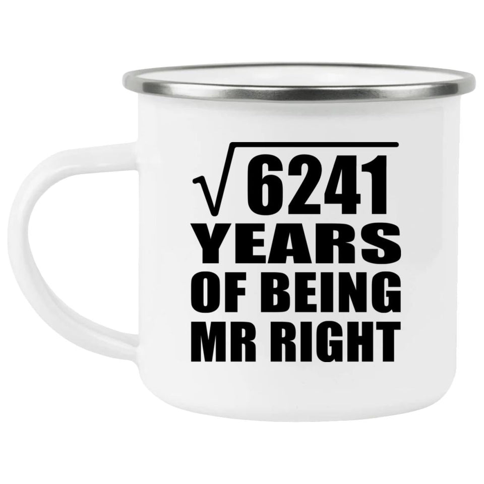79th Anniversary Square Root of 6241 Years of Being Mr Right - 12oz Camping Mug