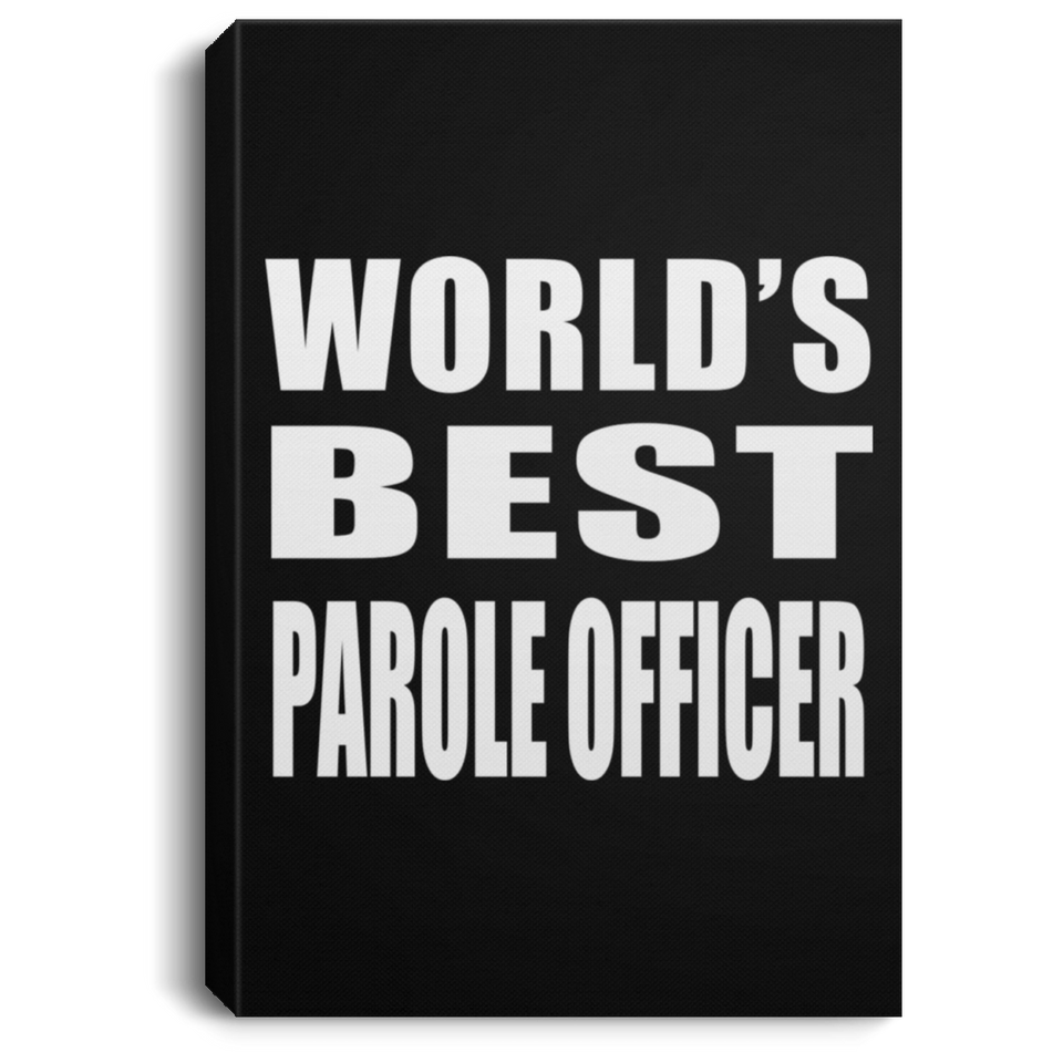 World's Best Parole Officer - Canvas Portrait