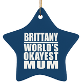 Brittany World's Okayest Mum - Star Ornament