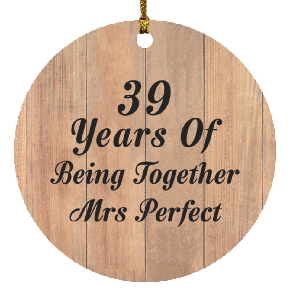 39th Anniversary 39 Years Of Being Mrs Perfect - Circle Ornament C