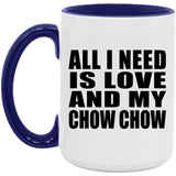 All I Need Is Love And My Chow Chow - 15oz Accent Mug Purple
