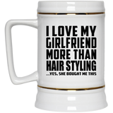 I Love My Girlfriend More Than Hair Styling - Beer Stein