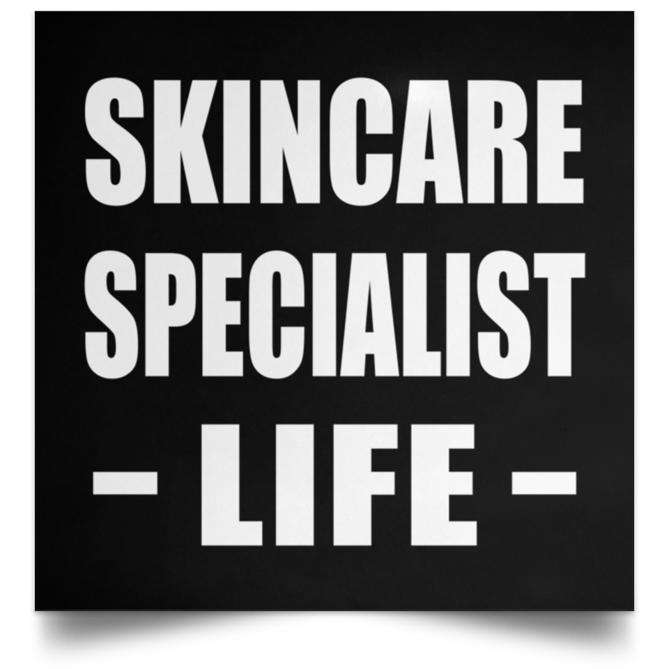 Skincare Specialist Life - Poster Square