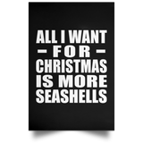 All I Want For Christmas Is More Seashells - Poster Portrait