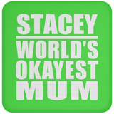 Stacey World's Okayest Mum - Coaster