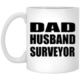 Dad Husband Surveyor - 11oz Coffee Mug
