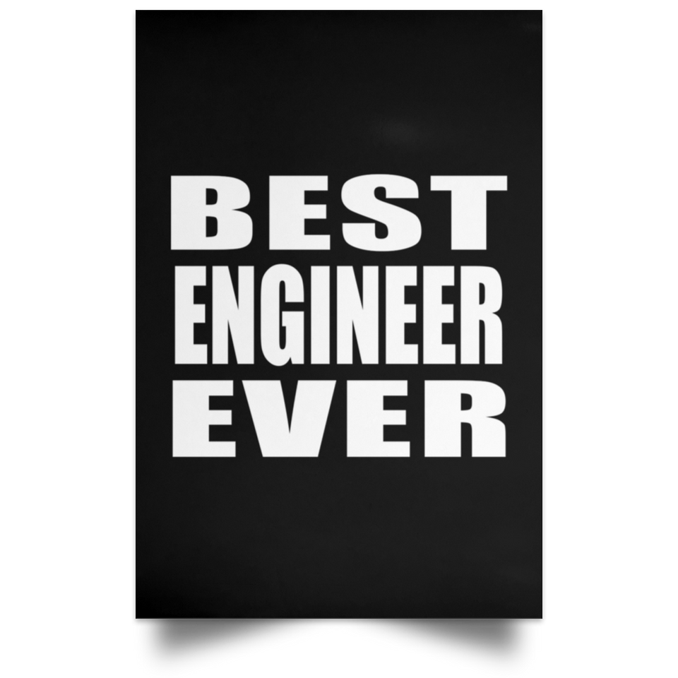Best Engineer Ever - Poster Portrait