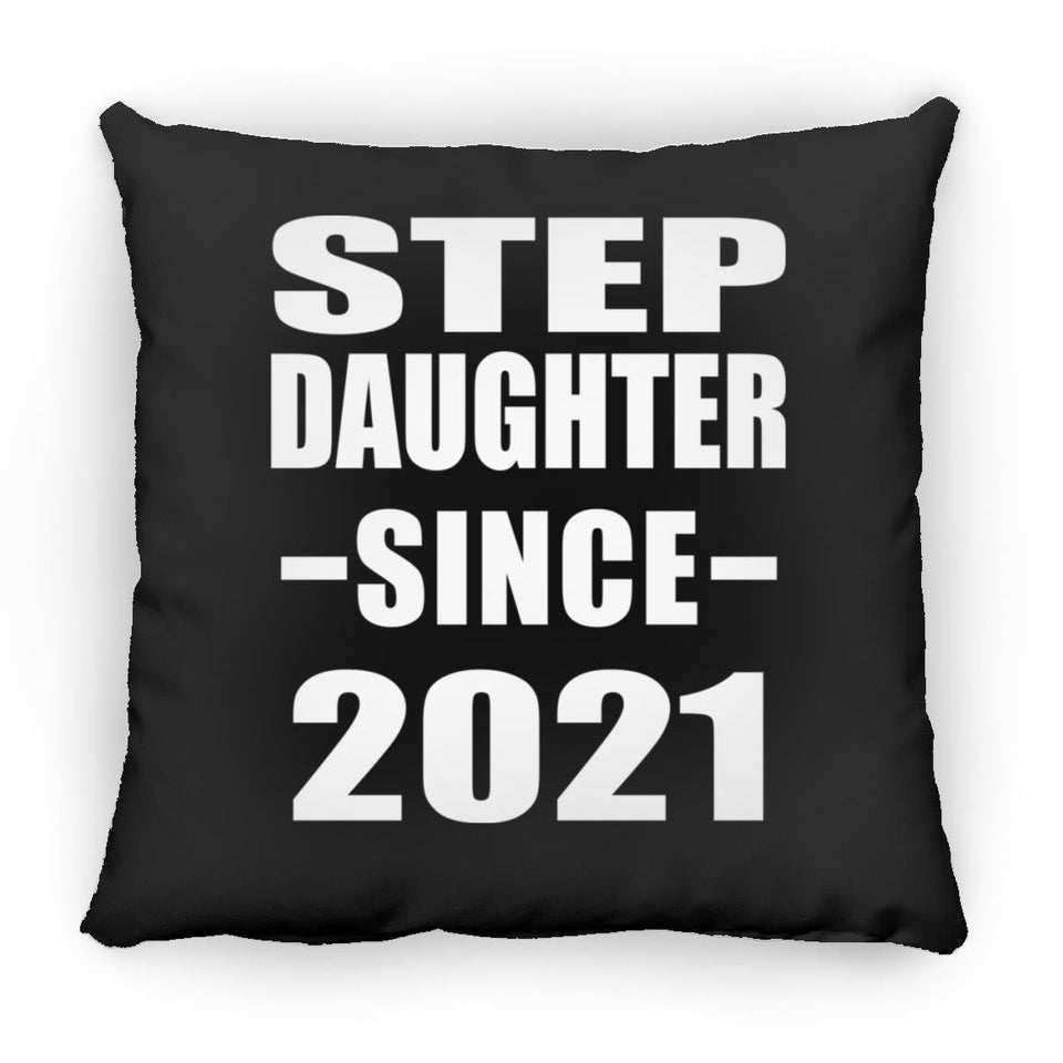 Step Daughter Since 2021 - Throw Pillow Black