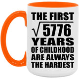 76th Birthday Square Root of 5776 Years of Childhood - 15oz Accent Mug Orange