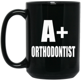 A+ Orthodontist - 15oz Coffee Mug Black