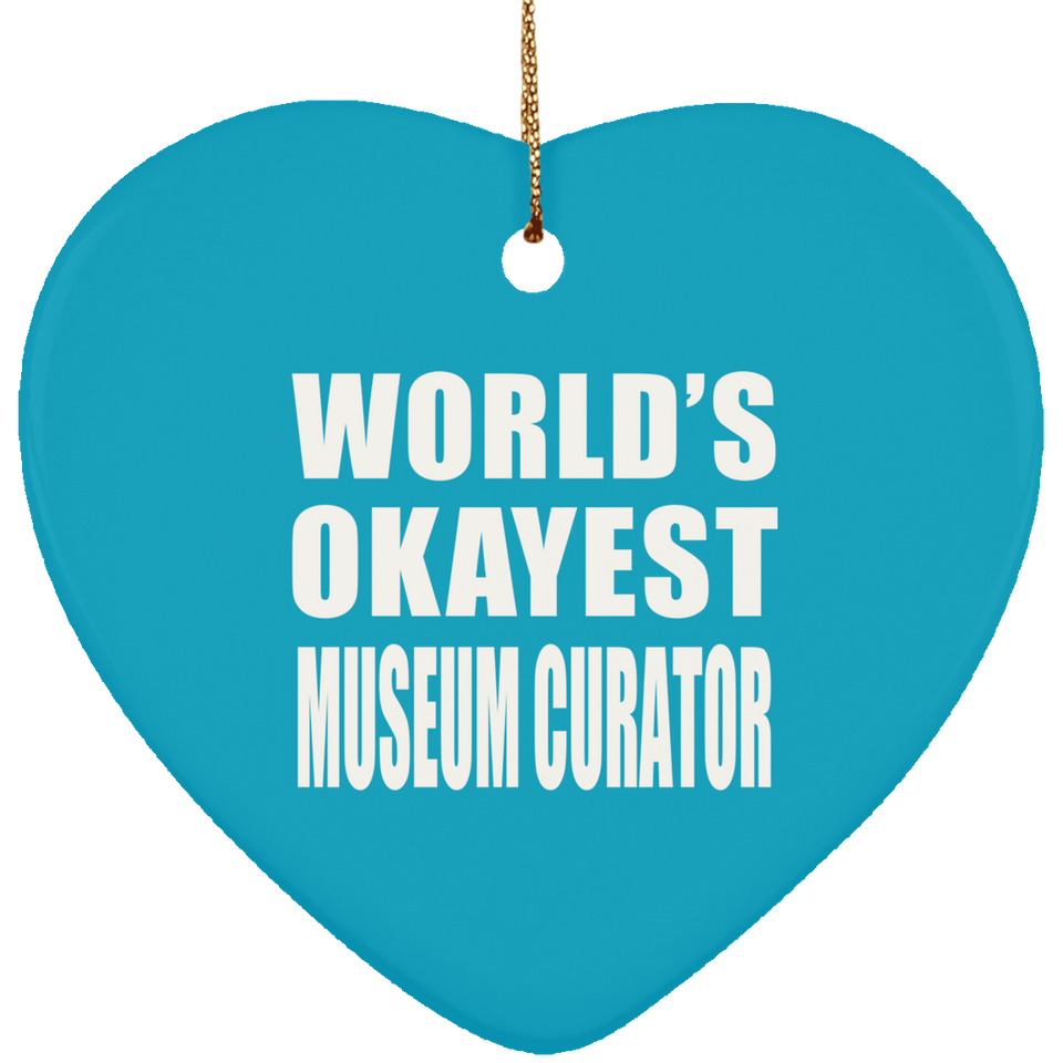 World's Okayest Museum Curator - Heart Ornament