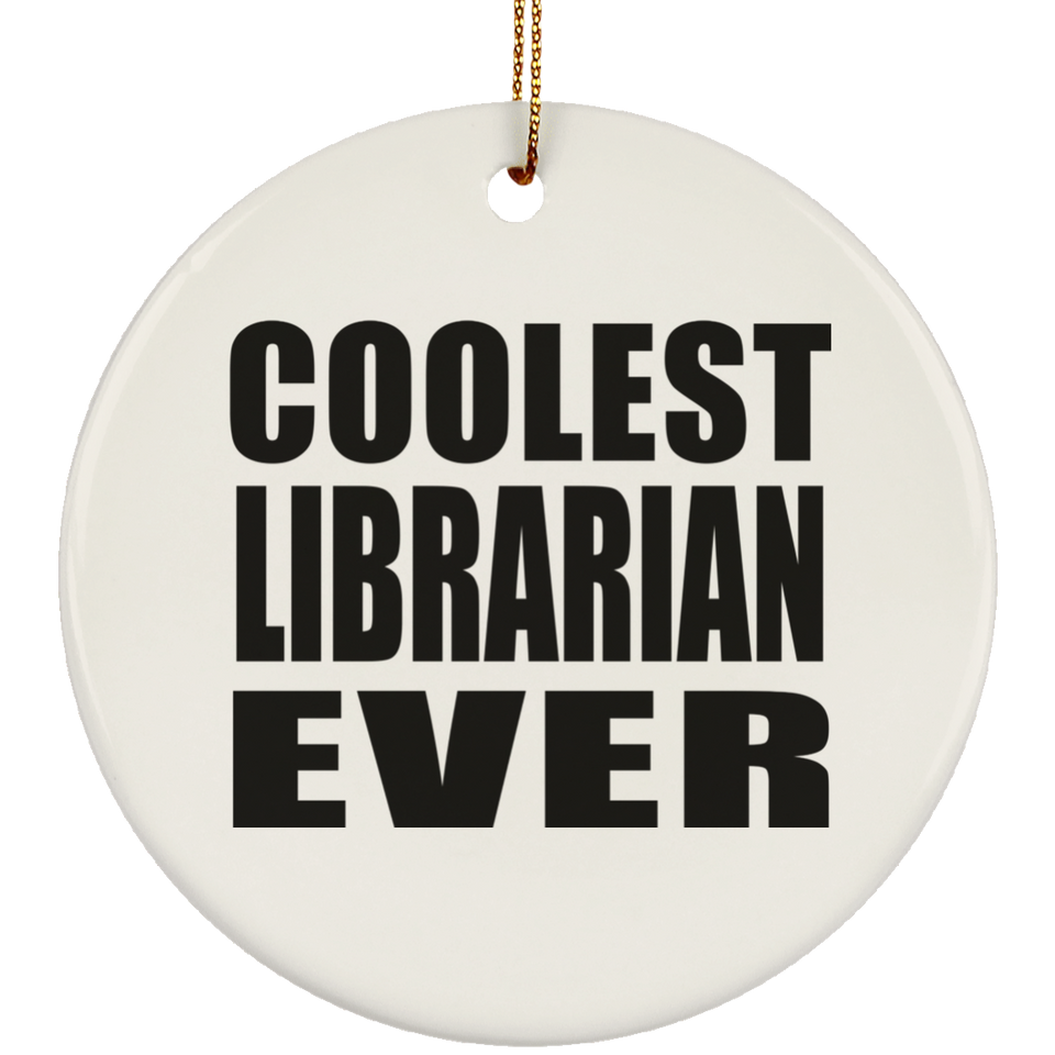 Coolest Librarian Ever - Circle Ornament