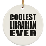 Coolest Librarian Ever - Circle Ornament