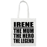 Irene The Mum The Hero The Legend - Tote Bag White