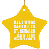 All I Care About Is St. Bernard - Star Ornament