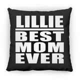 Lillie Best Mom Ever - Throw Pillow Black