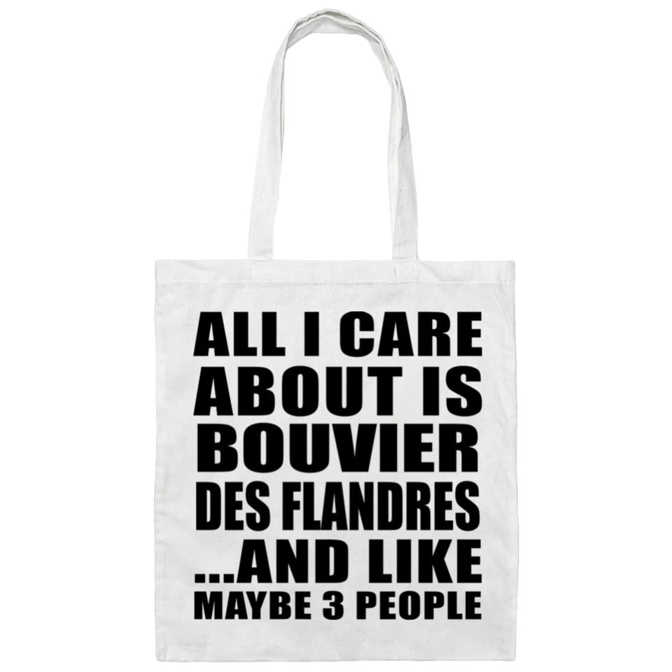 All I Care About Is Bouvier Des Flandres - Tote Bag White