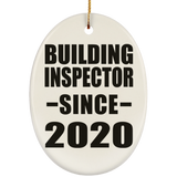Building Inspector Since 2020 - Oval Ornament