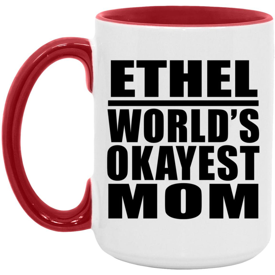 Ethel World's Okayest Mom - 15oz Accent Mug Red