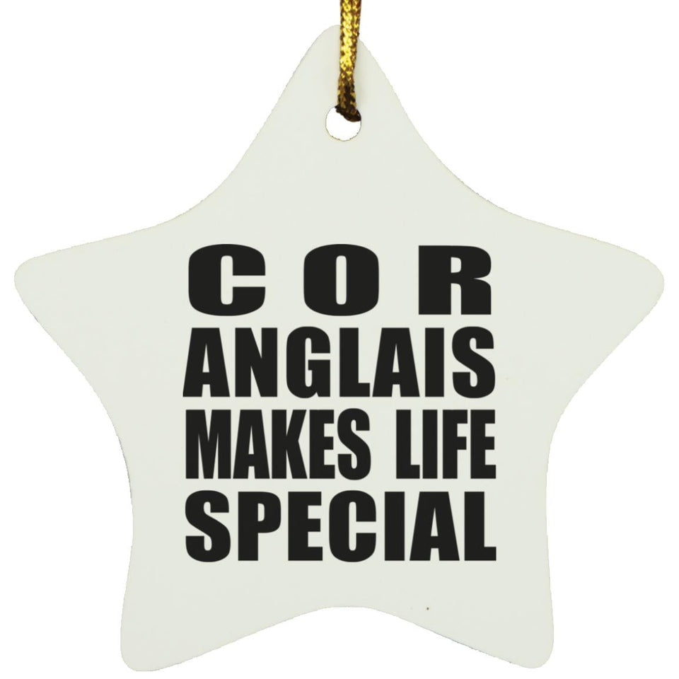 Cor Anglais Makes Life Special - Star Ornament