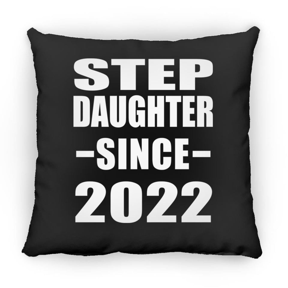 Step Daughter Since 2022 - Throw Pillow Black