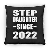 Step Daughter Since 2022 - Throw Pillow Black