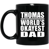 Thomas World's Okayest Dad - 11 Oz Coffee Mug Black