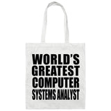 World's Greatest Computer Systems Analyst - Tote Bag White