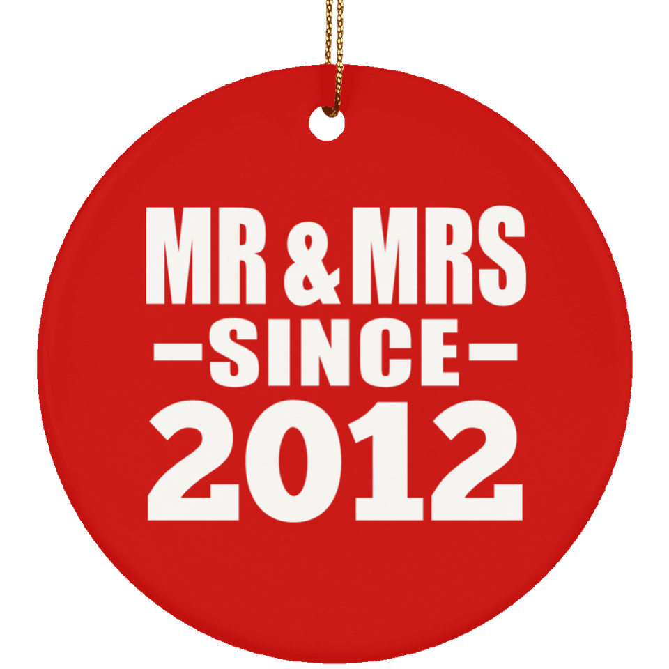12th Anniversary Mr & Mrs Since 2012 - Circle Ornament