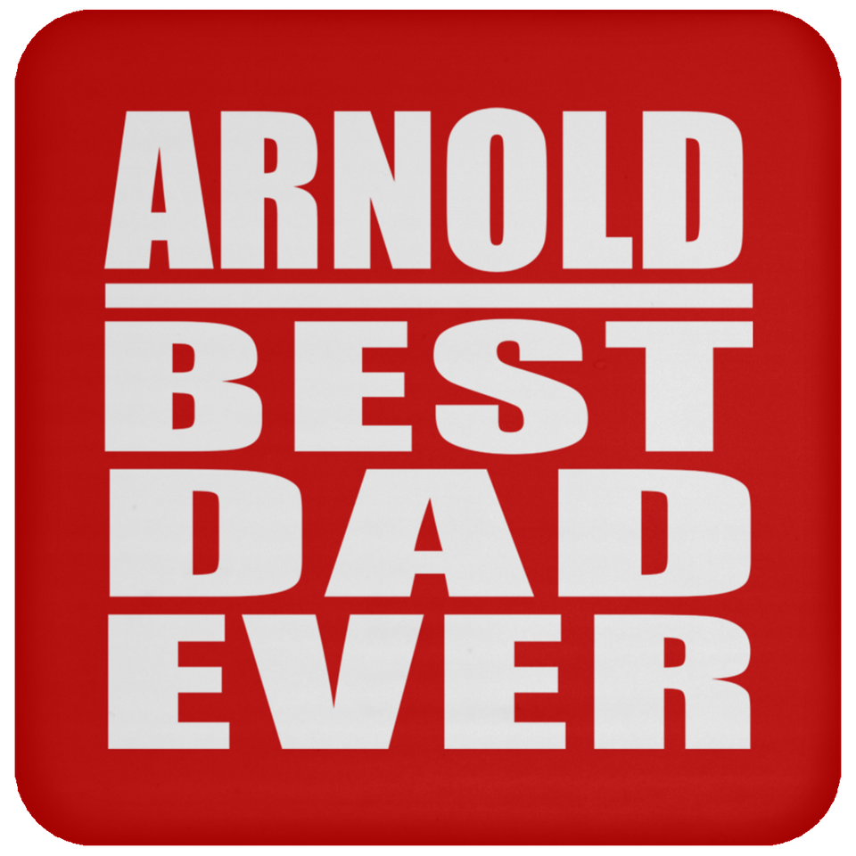 Arnold Best Dad Ever - Drink Coaster